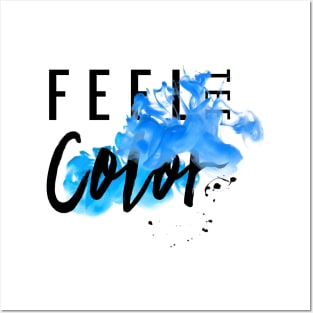 Feel Tee Color Posters and Art